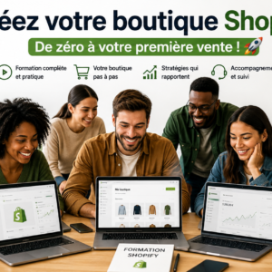 Formation Shopify – Créez votre boutique en ligne de A à Z